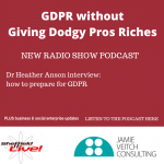 New radio show: GDPR without Giving Dodgy Pros Riches